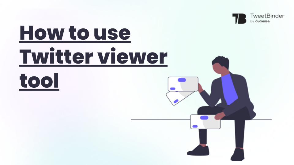 View Twitter Without Account With Twitter Viewer Tool